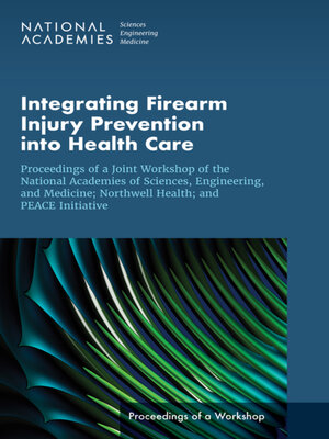 cover image of Integrating Firearm Injury Prevention into Health Care